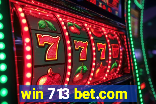 win 713 bet.com