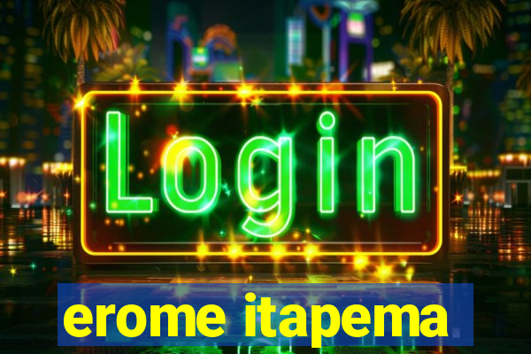 erome itapema