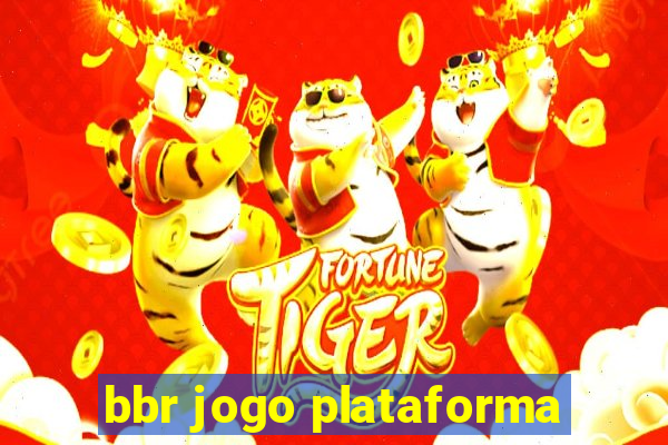 bbr jogo plataforma