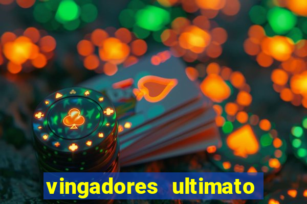 vingadores ultimato filme completo dublado gratis