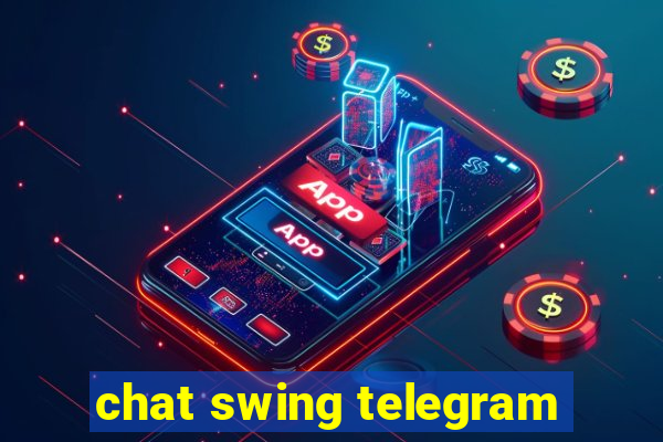 chat swing telegram