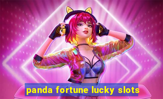 panda fortune lucky slots