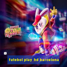 futebol play hd barcelona