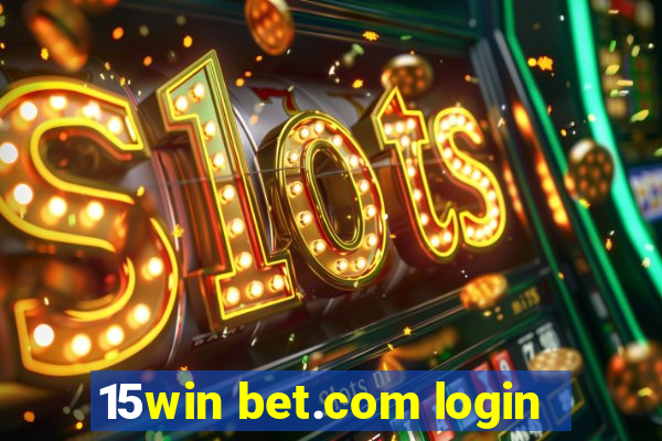 15win bet.com login