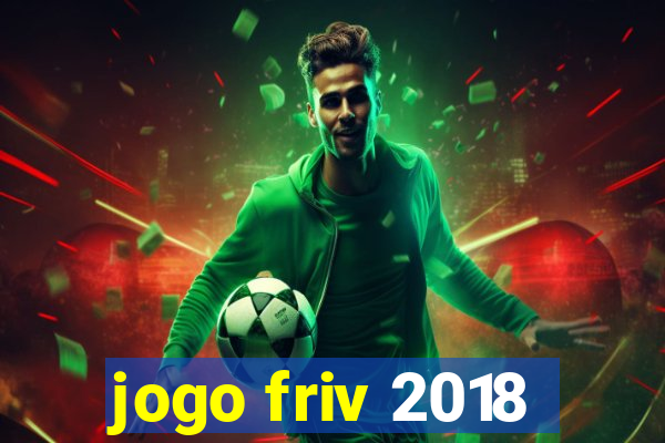 jogo friv 2018