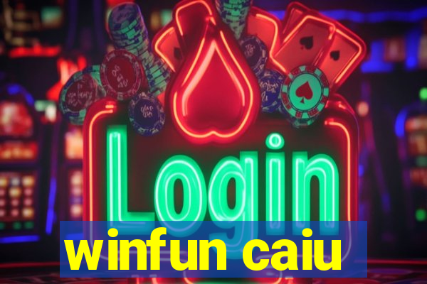 winfun caiu