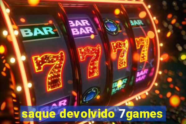 saque devolvido 7games