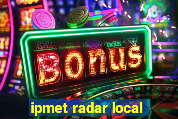 ipmet radar local