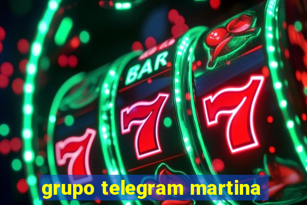 grupo telegram martina