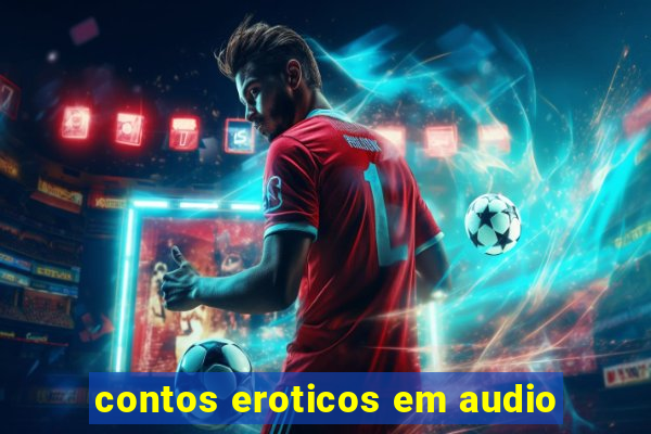 contos eroticos em audio