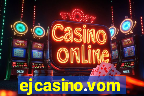 ejcasino.vom