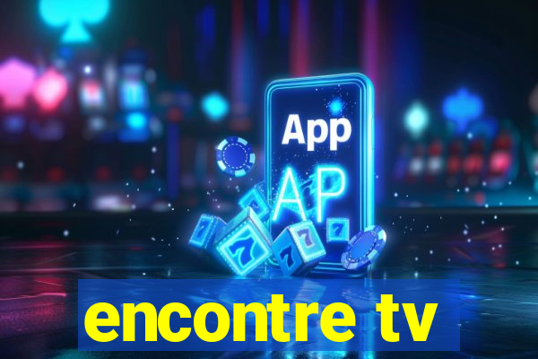 encontre tv