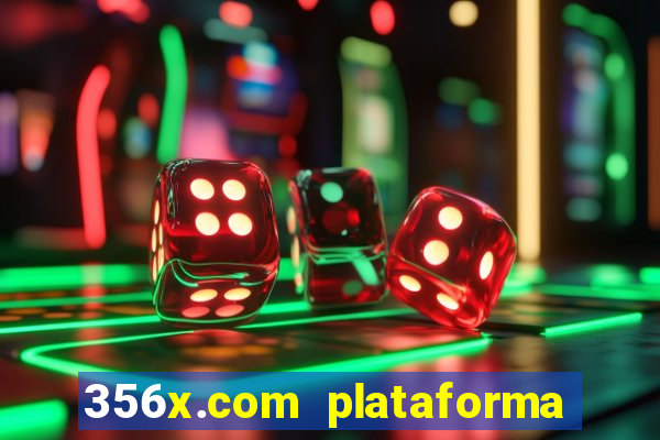 356x.com plataforma de jogos