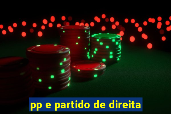 pp e partido de direita