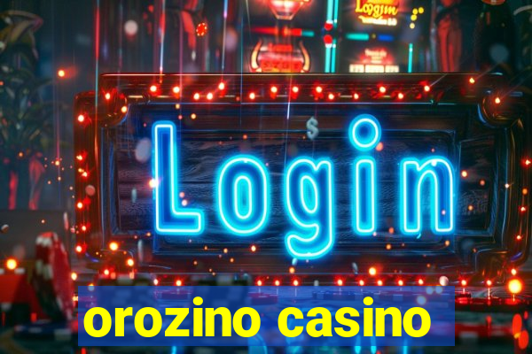 orozino casino