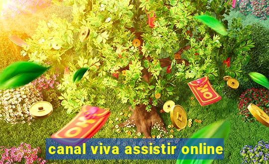 canal viva assistir online