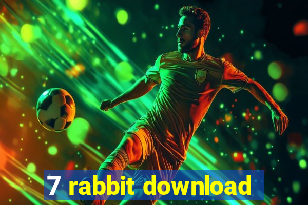 7 rabbit download