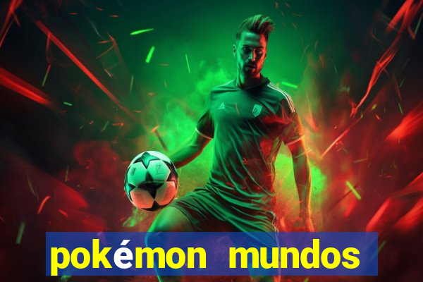 pokémon mundos elementais download