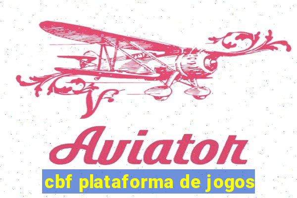 cbf plataforma de jogos