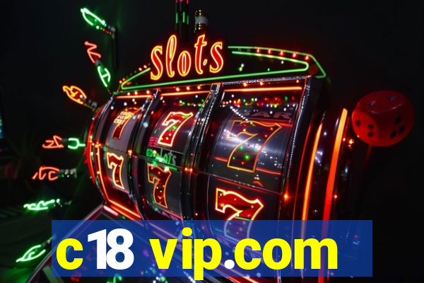 c18 vip.com