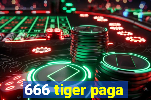 666 tiger paga