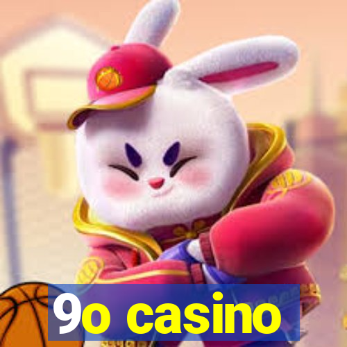 9o casino