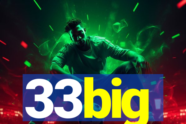 33big