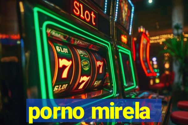 porno mirela