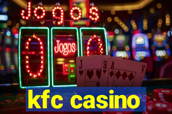 kfc casino