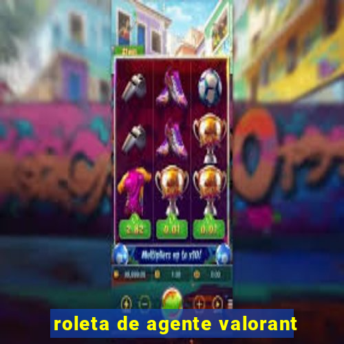 roleta de agente valorant