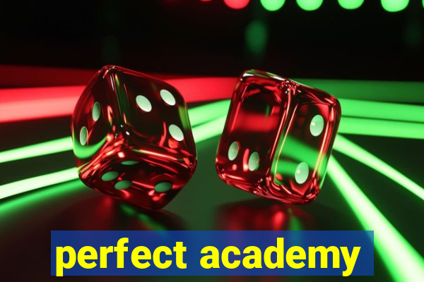 perfect academy