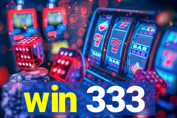 win 333