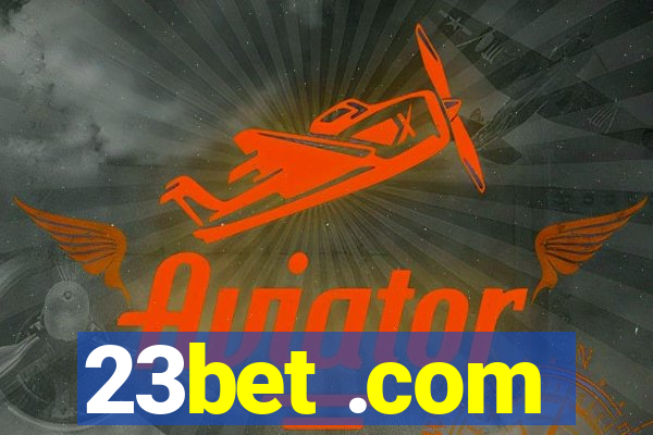 23bet .com