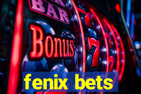 fenix bets