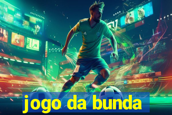 jogo da bunda