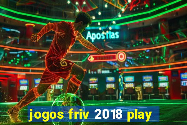 jogos friv 2018 play