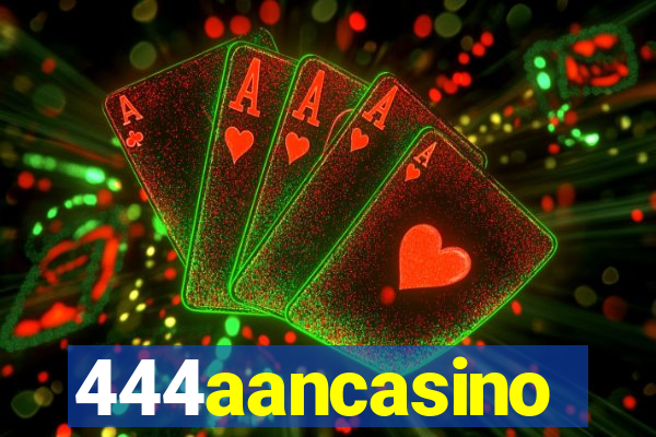 444aancasino