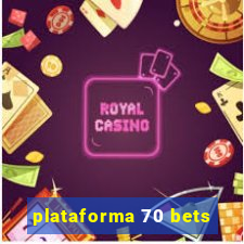 plataforma 70 bets