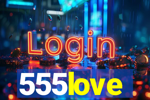 555love