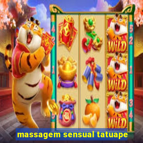 massagem sensual tatuape