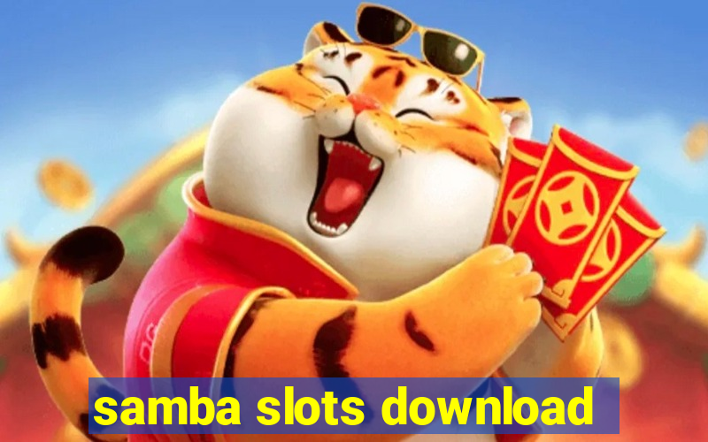 samba slots download