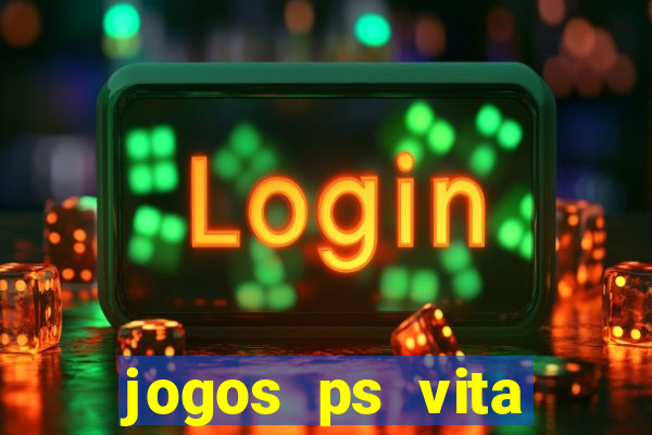 jogos ps vita download pkg