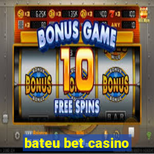 bateu bet casino