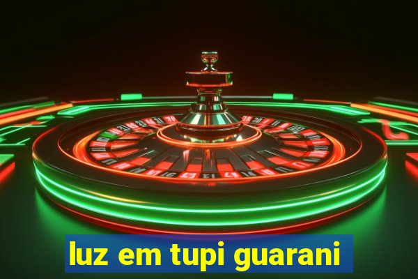 luz em tupi guarani