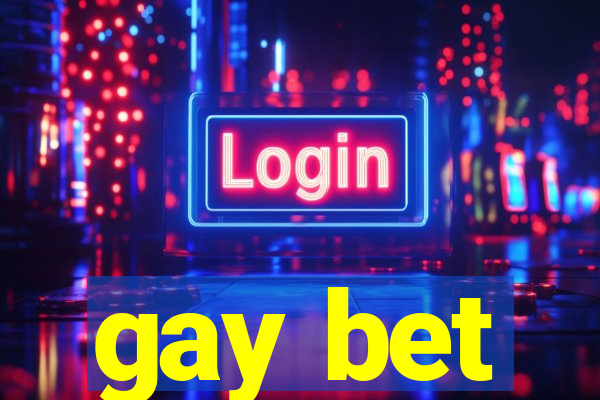 gay bet