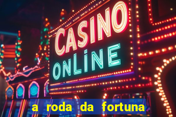 a roda da fortuna tarot conselho