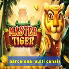 barcelona multi canais