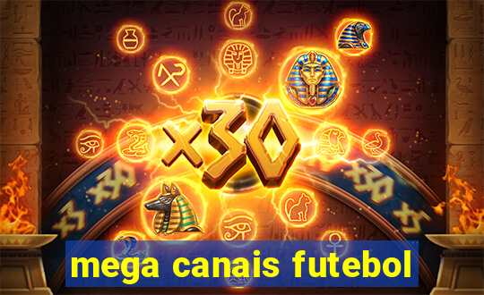 mega canais futebol