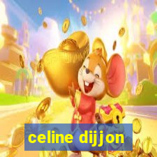 celine dijjon