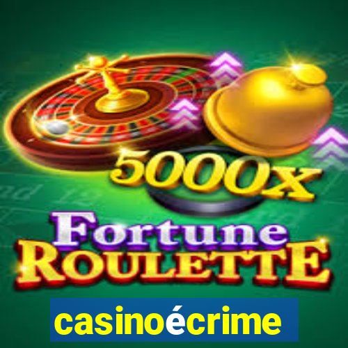 casinoécrime